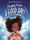 Cover image for I'm Going to Have a Good Day!